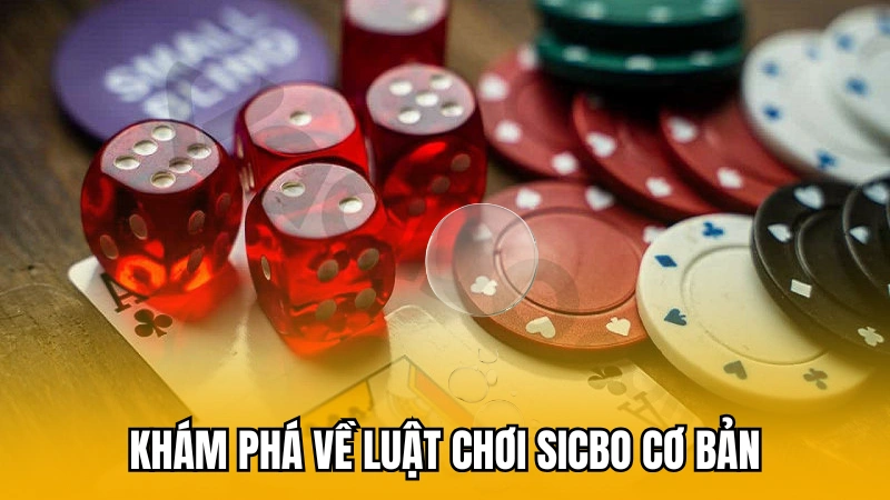 Khám phá về luật chơi Sicbo cơ bản