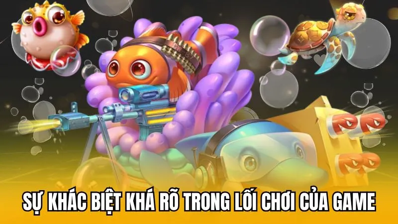 Sự khác biệt khá rõ trong lối chơi của game