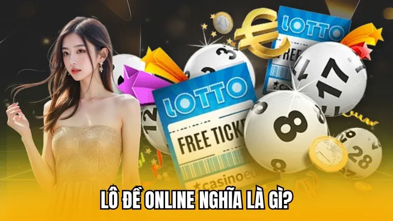 Lô đề online nghĩa là gì?