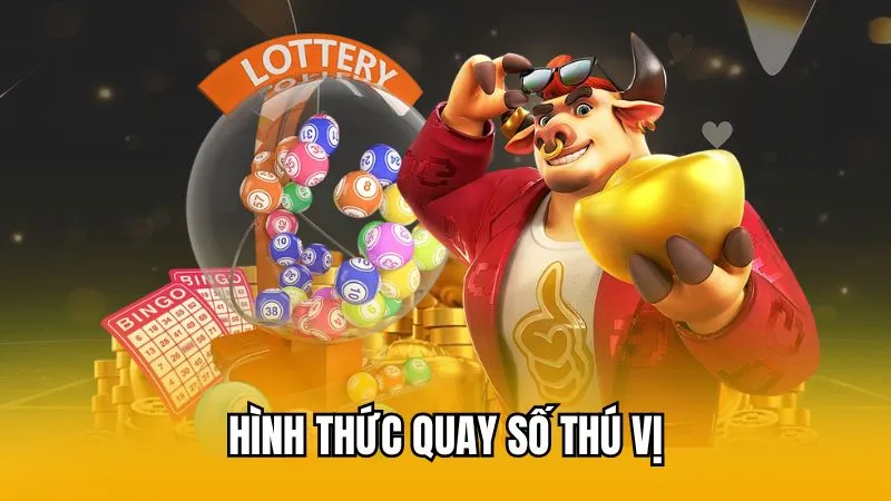 Hình thức quay số thú vị